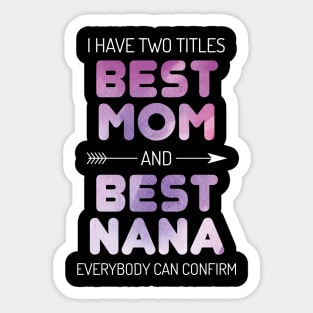 Best Mom And Best Nana Grandma Sticker